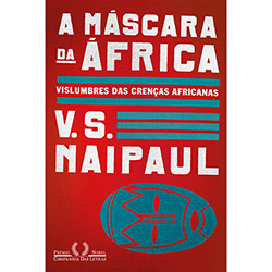 Livro - Máscara da África, a - Vislumbres das Crenças Africanas
