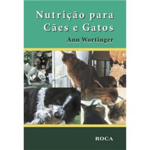 Livro - Nutrição para Cães e Gatos - Wortinger