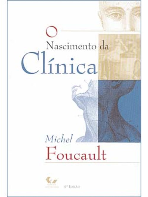 Livro - o Nascimento da Clínica - Foucault