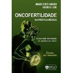 Livro - Oncofertilidade Na Prática Médica - Cambiaghi