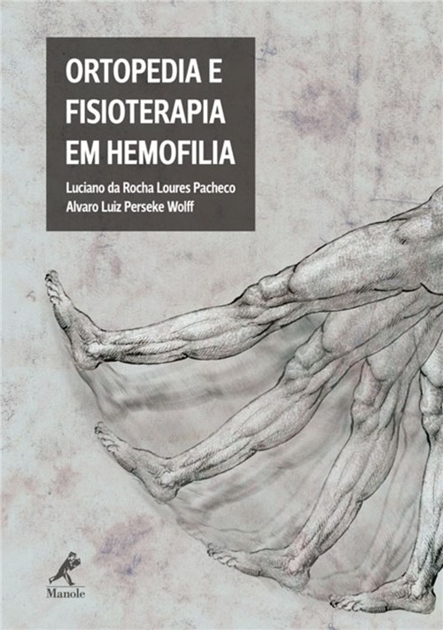 Livro - Ortopedia e Fisioterapia em Hemofilia - Pacheco