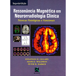Livro - Ressonância Magnética em Neurorradiologia Clínica: Técnicas Fisiológicas e Funcionais