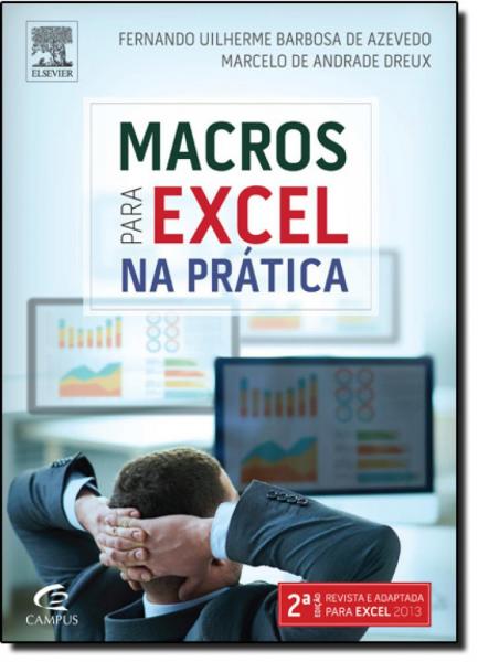 Macros para Excel na Prática - Campus - Grupo Elsevier