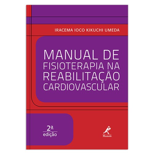 Manual de Fisioterapia na Reabilitação Cardiovascular ¿ 2ª Edição