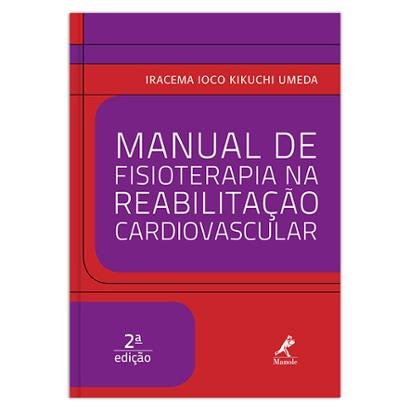 Manual de Fisioterapia na Reabilitação Cardiovascular 2ª EDIÇÃO