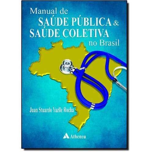 Manual de Saúde Pública e Saúde Coletiva no Brasil