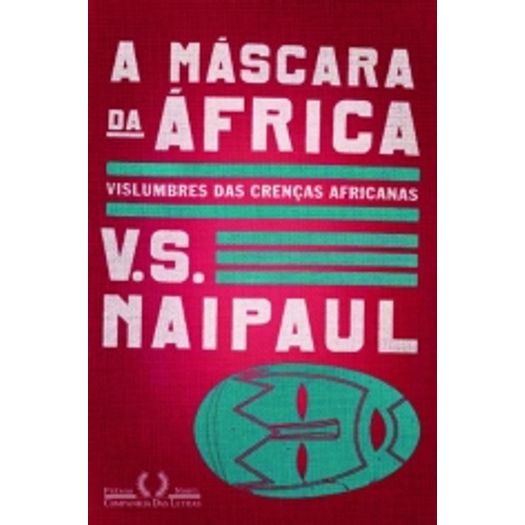 Mascara da Africa, a - Cia das Letras