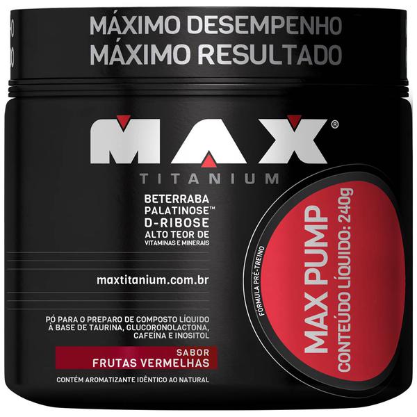 Max Pump - 240G - Max Titanium - Frutas Vermelhas