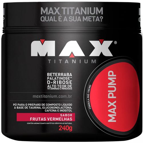 Max Titanium Max Pump 240g - Frutas Vermelhas