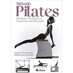 Metodos Pilates - Das Bases Fisiologicas Ao Tratamento Das Disfuncoes