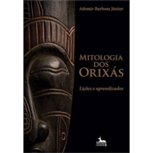 Mitologia dos Orixas Licoes e Aprendizados - Anubis
