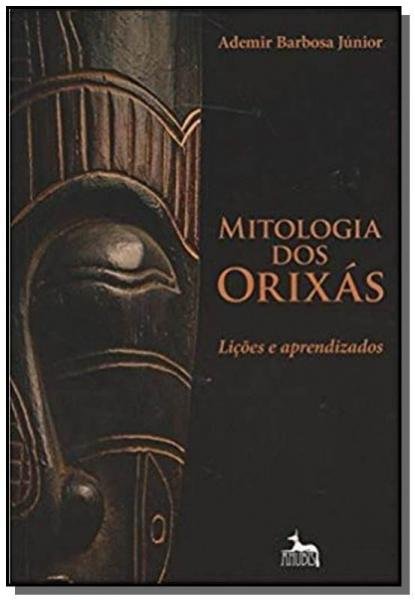 Mitologia dos Orixas - Licoes e Aprendizados - Anubis