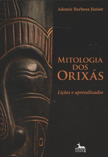 Mitologia dos Orixas - Lições e Aprendizados - Anubis