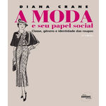 Moda e Seu Papel Social, a - 02 Ed