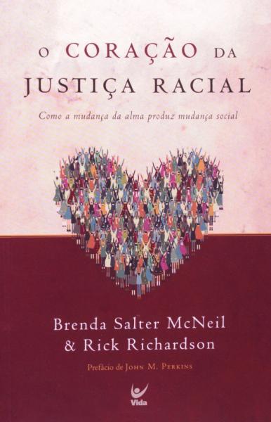 O Coração da Justiça Racial - Vida