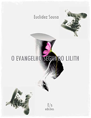 O Evangelho Segundo Lilith (vol. Livro 1)