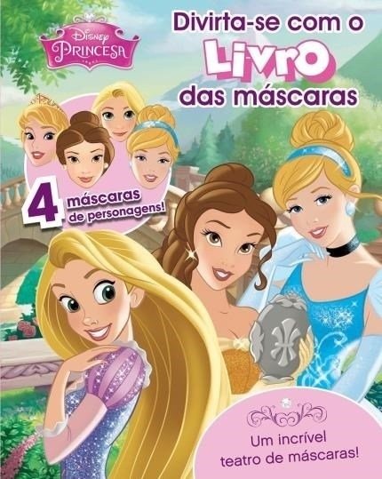 O Livro das Máscaras Princesas Disney