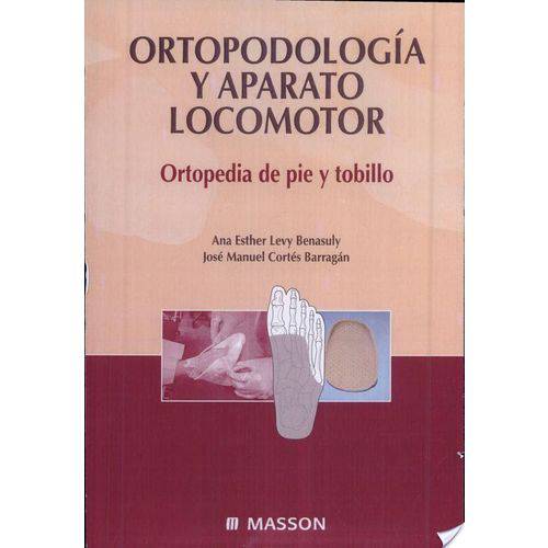 Ortopodologia Y Aparato Locomotor.Ortopedia de Pie