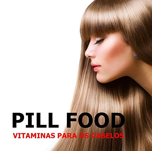 Pill Food com 60 Cápsulas - Vitamina para Cabelos - Aumento da Imunidade ao Organismo,