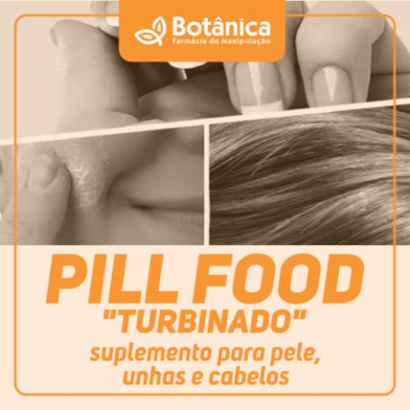 PILL FOOD "TURBINADO" Suplemento para Pele, Unhas e Cabelos