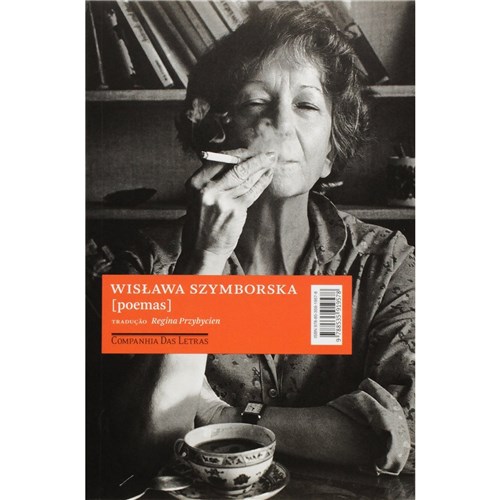 Poemas - Wislawa Szymborska - Wislawa Szymborska - Companhia das Letras