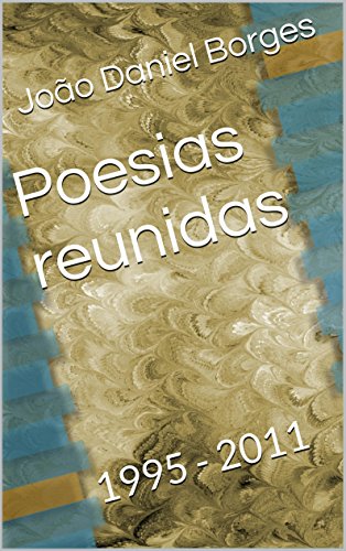 Poesias Reunidas: 1995 - 2011