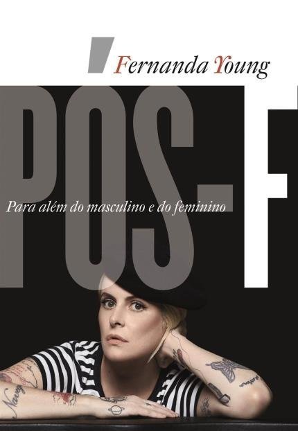 Pós-F - para Além do Masculino e do Feminino - Young, Fernanda - Ed. L...