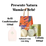 Presente Natura Mamãe e Bebê - Água de colônia sem álcool 100ml + Caixa de sabonetes em barra (2 unidades de 100 g cada) + 1 Refil de Condicionador Suave com 150ml