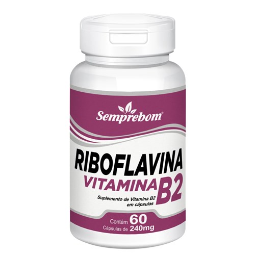 Riboflavina Vitamina B2 – Semprebom - 60 Cap. de 240 Mg.