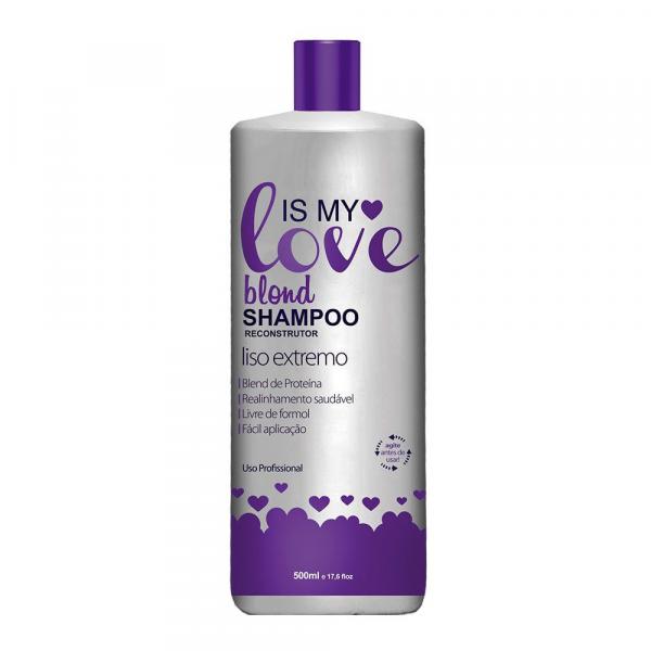 Shampoo Alisante Reconstrutor Blond Liso Extremo 500ml - Is My Love