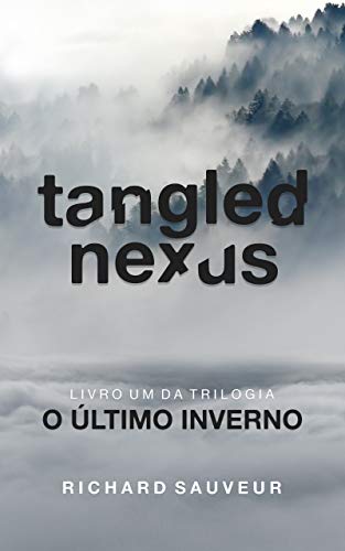 Tangled Nexus: o Último Inverno - Livro um