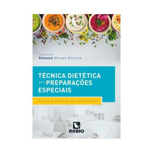 Técnica Dietética em Preparações Especiais: Teoria e Prática de Laboratório