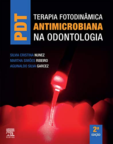 Terapia Fotodinâmica Antimicrobiana na Odontologia