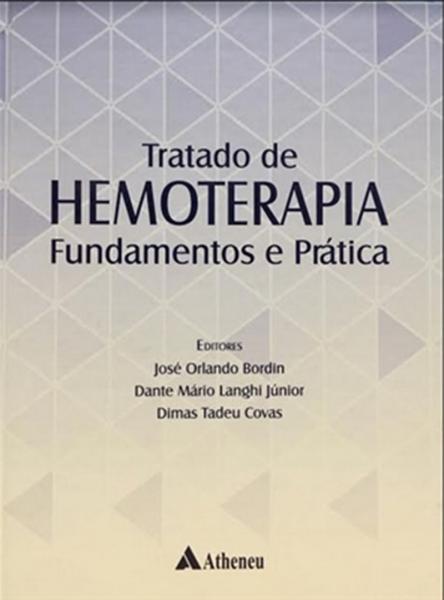 Tratado de Hemoterapia Fundamentos e Prática - Atheneu
