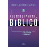 Ficha técnica e caractérísticas do produto Aconselhamento Bíblico - Manuel Alexandre Júnior