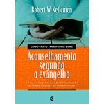 Ficha técnica e caractérísticas do produto Aconselhamento Segundo O Evangelho - Robert W. Kellemen