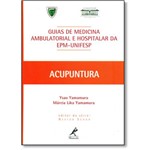 Ficha técnica e caractérísticas do produto Acupuntura: Guias de Medicina Ambulatorial e Hospitalar da Epm-Unifesp