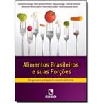 Alimentos Brasileiros e Suas Porções: um Guia para Avaliação do Consumo Alimentar