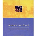 Ficha técnica e caractérísticas do produto Aroma de Cafe - 02 Ed