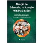 Ficha técnica e caractérísticas do produto Atuacao Do Enfermeiro Na Atencao Primaria A Saude