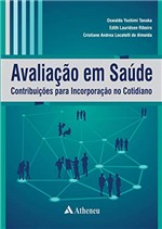 Ficha técnica e caractérísticas do produto Avaliacao em Saude - Contribuicoes para Incorporacao no Cotidiano