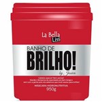Ficha técnica e caractérísticas do produto Banho de Brilho La Bella Liss Máscara Hidronutritiva 950g