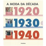 Ficha técnica e caractérísticas do produto Box - a Moda da Decada 1920, 1930 e 1940 - 03 Vols