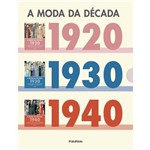 Box - a Moda da Década 1920,1930 e 1940 - 3 Volumes