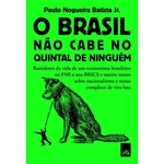 Ficha técnica e caractérísticas do produto Brasil Nao Cabe No Quintal De Ninguem, O
