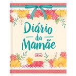 Ficha técnica e caractérísticas do produto Caderno Brochura Diário da Mamãe 80 Folhas - Tilibra