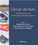 Ficha técnica e caractérísticas do produto Cancer de Reto - Fundamentos do Tratamento Multidisciplinar - Atheneu