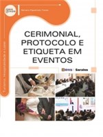 Ficha técnica e caractérísticas do produto Cerimonial Protocolo e Etiqueta em Eventos - Erica - 1