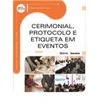 Ficha técnica e caractérísticas do produto Cerimonial Protocolo e Etiqueta em Eventos - Erica
