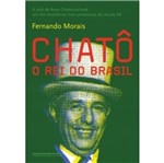 Ficha técnica e caractérísticas do produto Chato - o Rei do Brasil - Cia das Letras
